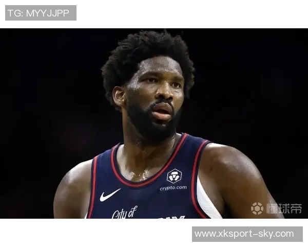 恩比德半场表现不佳8投4中仅得13分失误频繁正负值惨淡12